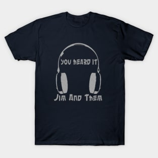 You Heard It T-Shirt